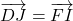 \overrightarrow{DJ} = \overrightarrow{FI}