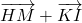 \overrightarrow{HM} + \overrightarrow{KI}
