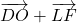 \overrightarrow{DO} + \overrightarrow{LF}