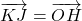 \overrightarrow{KJ} = \overrightarrow{OH}
