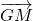 \overrightarrow{GM}
