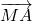 \overrightarrow{MA}